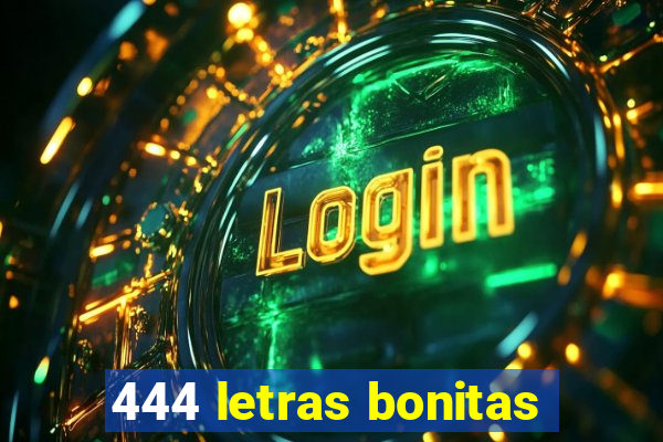 444 letras bonitas